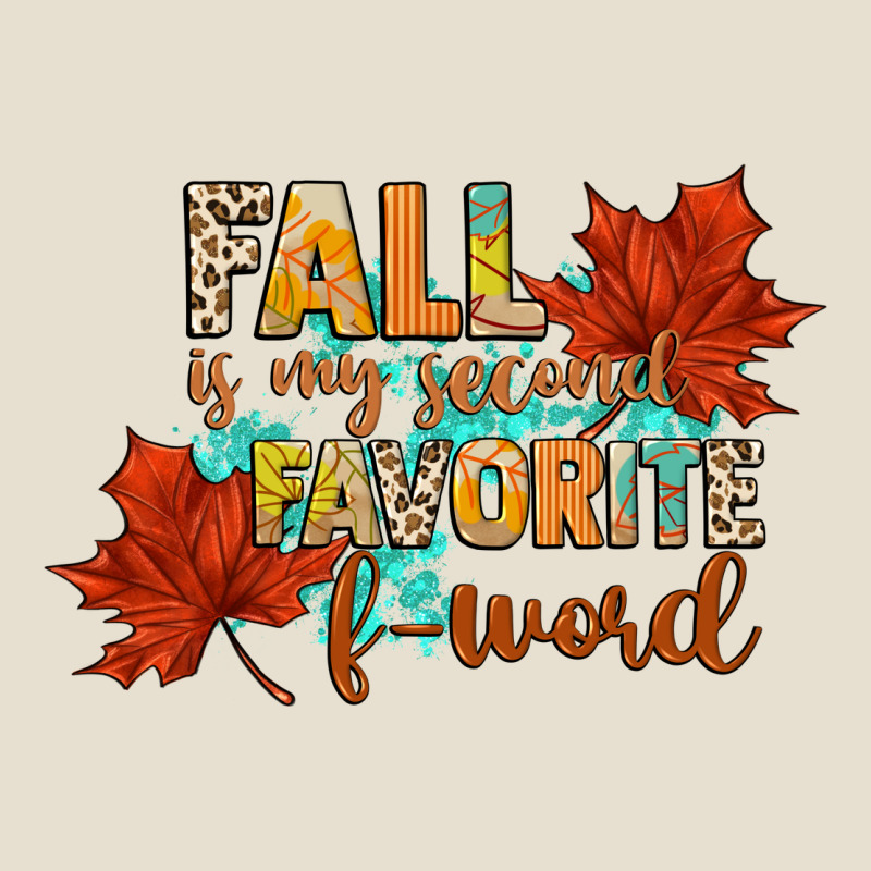 Fall Is My Second Favorite F Word Urban Heavy Tee by CowGirlArtShop | Teevron