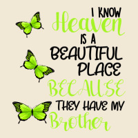 I Know Heaven Is A Beautiful Place Because They Have My Brother Premium Tee | Teevron