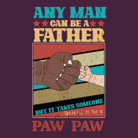 Any Man Can Be A Father But It Take Someone Special To Be A Pawpaw Premium Tee | Teevron