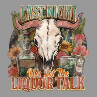 Last Night We Let The Liquor Talk Vintage Hoodie | Teevron