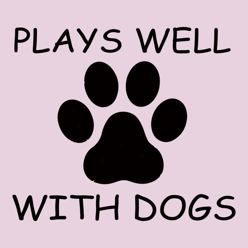 Plays Well With Dogs Ladies Tee by Bettercallsaul | Teevron