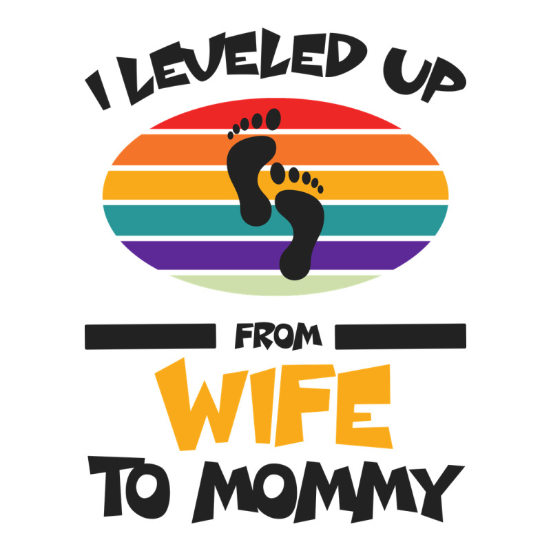 I Leveled Up From Wife To Mommy Premium Tee by Bettercallsaul | Teevron