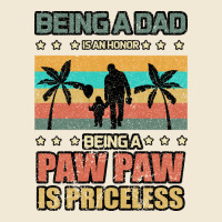 Being A Dad Is An Honor Being A Pawpaw Is Priceless Premium Tee | Teevron