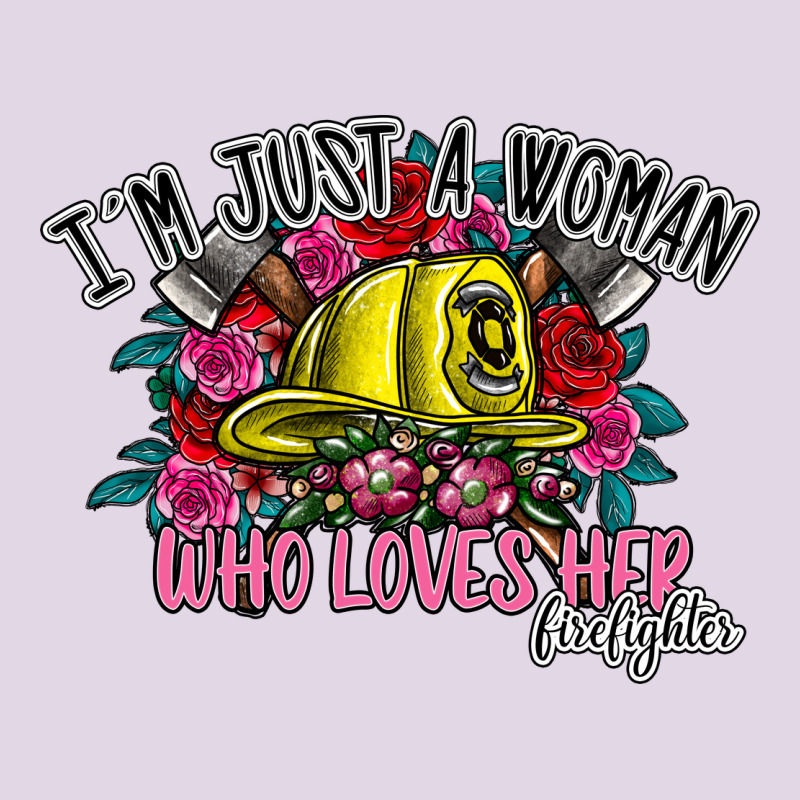 Im Just A Woman Who Loves Her Firefighter Classic Tee by SublimationCraftShop | Teevron