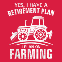 Yes I Do Have A Retirement Plan Farming Funny Farmer Gift Premium Hoodie | Teevron