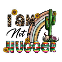 i am not a hugger | Teevron