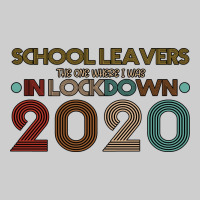 School Leavers The One Where I Was In Lockdown 2020 Premium Tee | Teevron