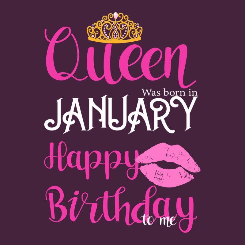 Queen Was Born İn January Happy Birthday Premium Tee by Bettercallsaul | Teevron