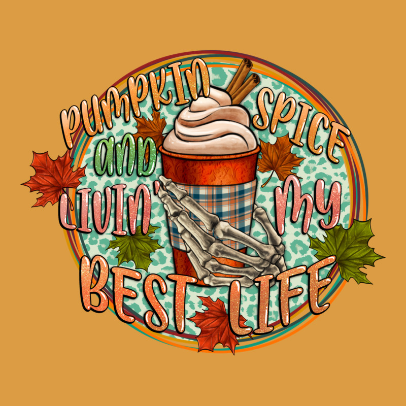 Pumpkin Spice And Livin My Best Life Urban Heavy Tee by CowGirlArtShop | Teevron