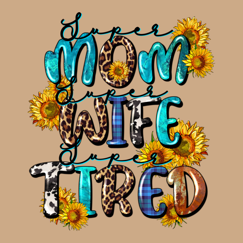 Super Mom Super Wife Super Tired Vintage Hoodie by CowGirlArtShop | Teevron