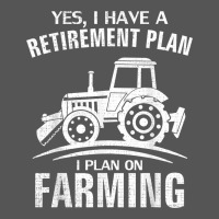 Yes I Do Have A Retirement Plan Farming Funny Farmer Gift Zipper Hoodie | Teevron