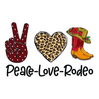 Peace Love Rodeo | Teevron