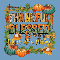 Thankful Blessed And Kind Of A Mess Urban Heavy Tee | Teevron