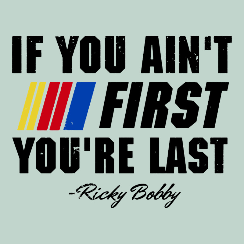 Ricky Bobby If You Aint First Youre Last Zipper Hoodie by trangStudio | Teevron