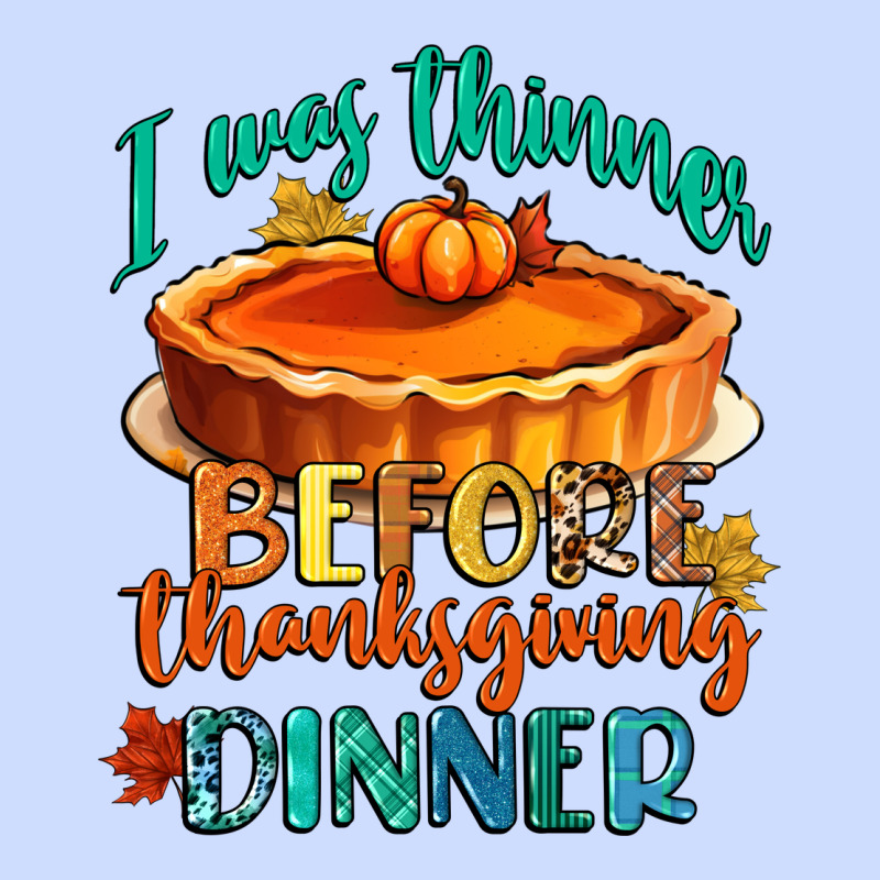 I Was Thinner Before Thanksgiving Dinner Urban Heavy Tee by CowGirlArtShop | Teevron