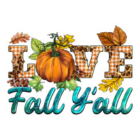 love fall y'all | Teevron