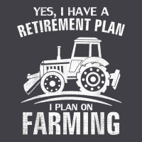 Yes I Do Have A Retirement Plan Farming Funny Farmer Gift Heavyweight Hoodie | Teevron