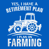 Yes I Do Have A Retirement Plan Farming Funny Farmer Gift Urban Hoodie | Teevron