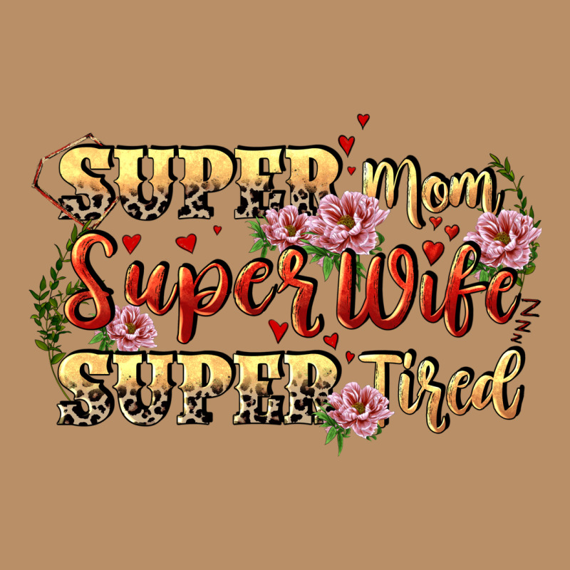 Super Mom Super Wife Super Tired Vintage Hoodie by CowGirlArtShop | Teevron