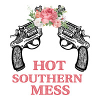 Hot Southern Mess | Teevron