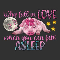 Why Fall In Love When You Can Fall Asleep Urban Heavy Tee | Teevron