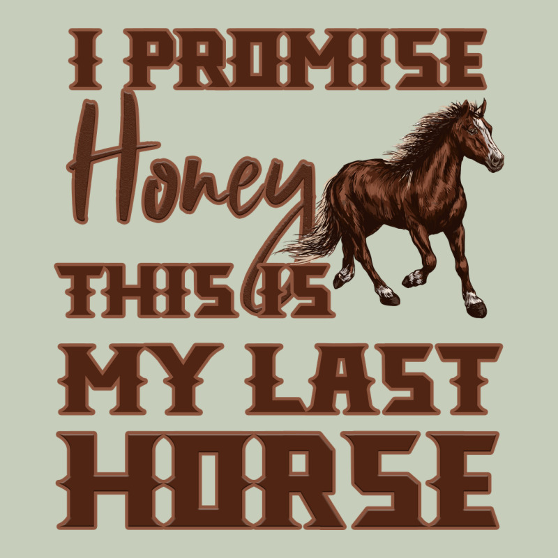 I Promise Honey This Is My Last Horse Ladies Tee by Bettercallsaul | Teevron