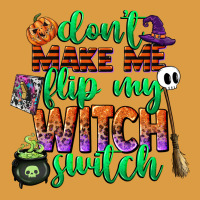 Dont Make Me Flip My Witch Switch Urban Heavy Tee | Teevron