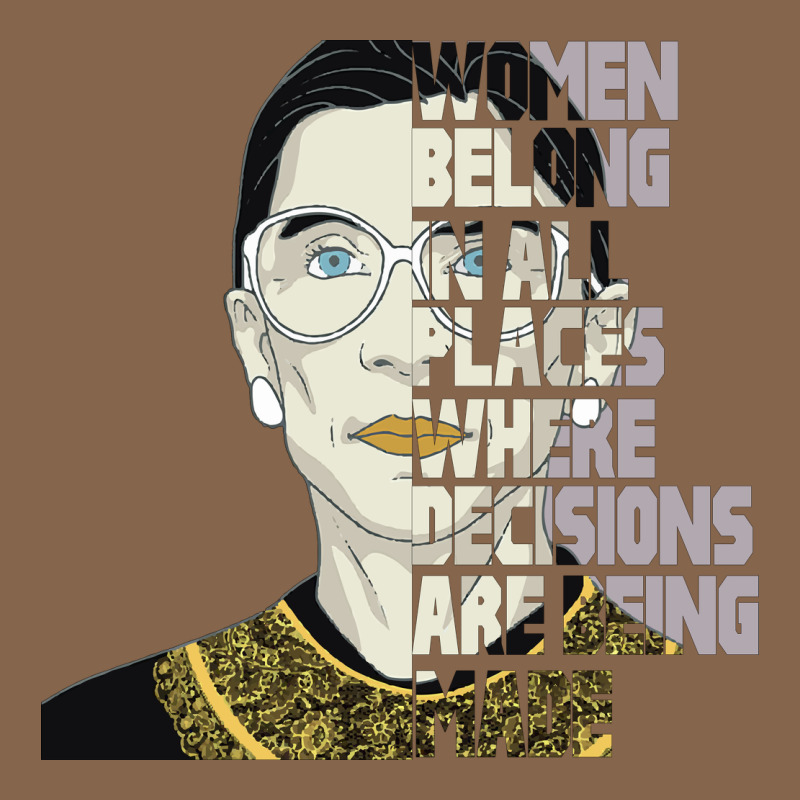 Rbg Ruth Bader Ginsburg Women Belong In All Places Premium Tee by Bettercallsaul | Teevron