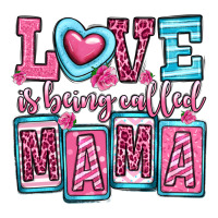 love is being called mama | Teevron