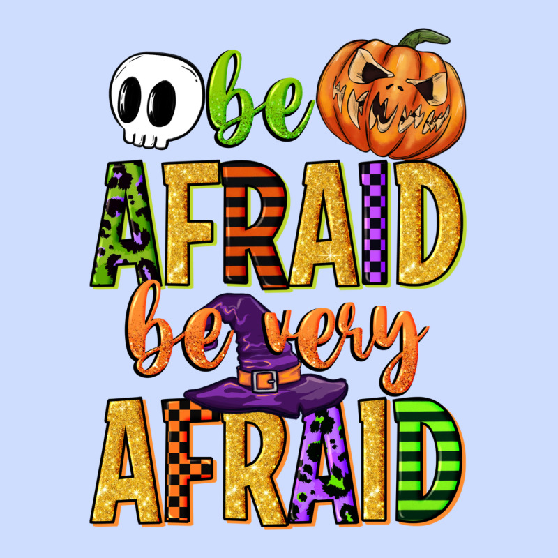 Be Afraid Be Very Afraid Urban Heavy Tee by CowGirlArtShop | Teevron