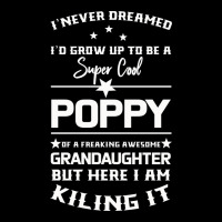 Super Cool Poppy Of A Freaking Awesome Granddaugh Ladies Tee | Teevron