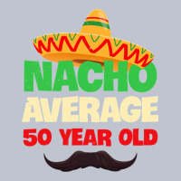 Mens Nacho Average 50 Year Old Cinco De Mayo 50th Birthday Premium Hoodie | Teevron