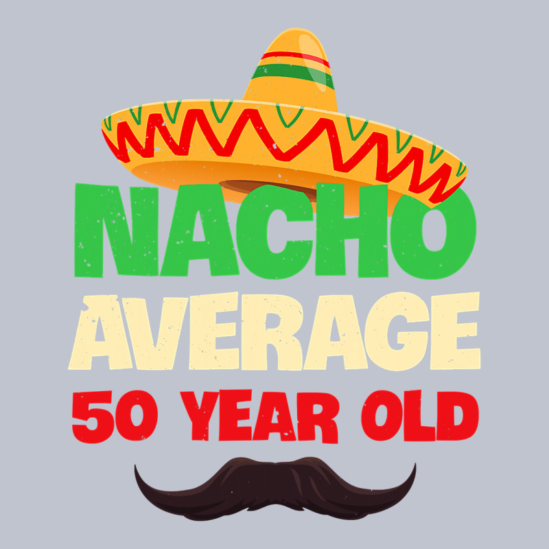 Mens Nacho Average 50 Year Old Cinco De Mayo 50th Birthday Premium Hoodie by trangStudio | Teevron