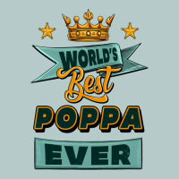 World's Best Poppa Ever Heavy Core Tee | Teevron