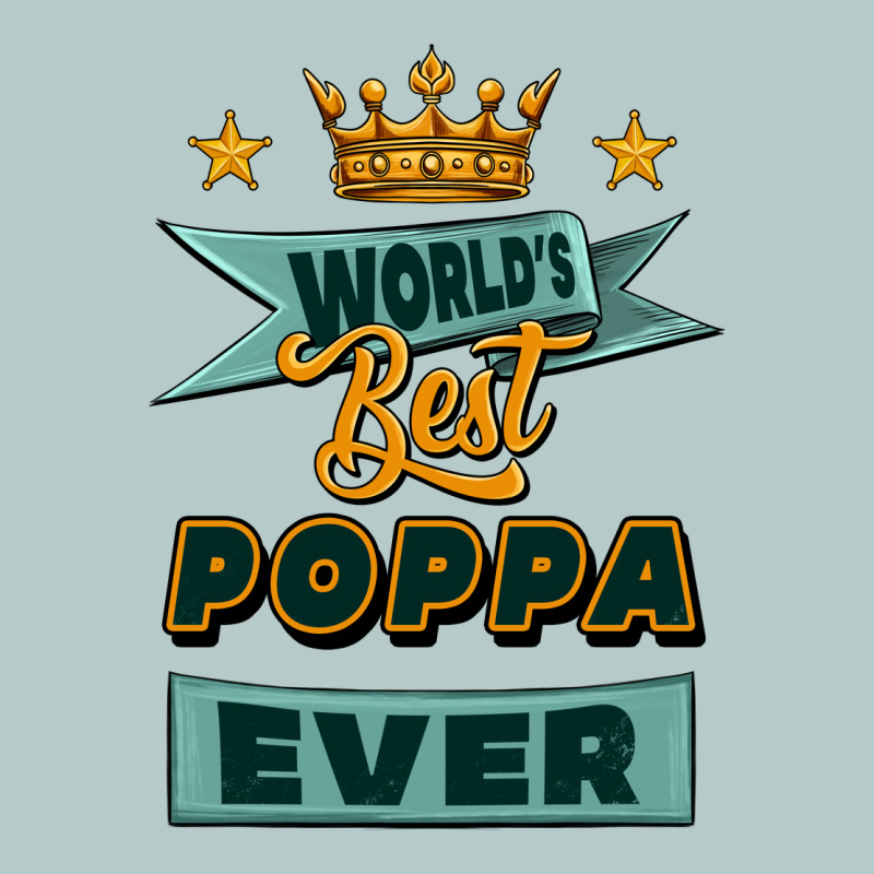 World's Best Poppa Ever Heavy Core Tee by Jasminsmagicworld | Teevron