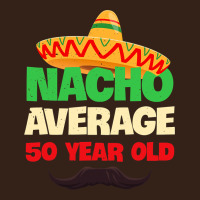 Mens Nacho Average 50 Year Old Cinco De Mayo 50th Birthday Heavy Core Tee | Teevron