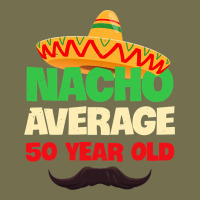 Mens Nacho Average 50 Year Old Cinco De Mayo 50th Birthday Vintage Hoodie | Teevron