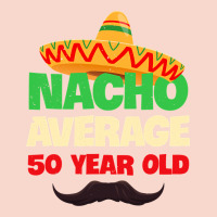 Mens Nacho Average 50 Year Old Cinco De Mayo 50th Birthday Urban Hoodie | Teevron