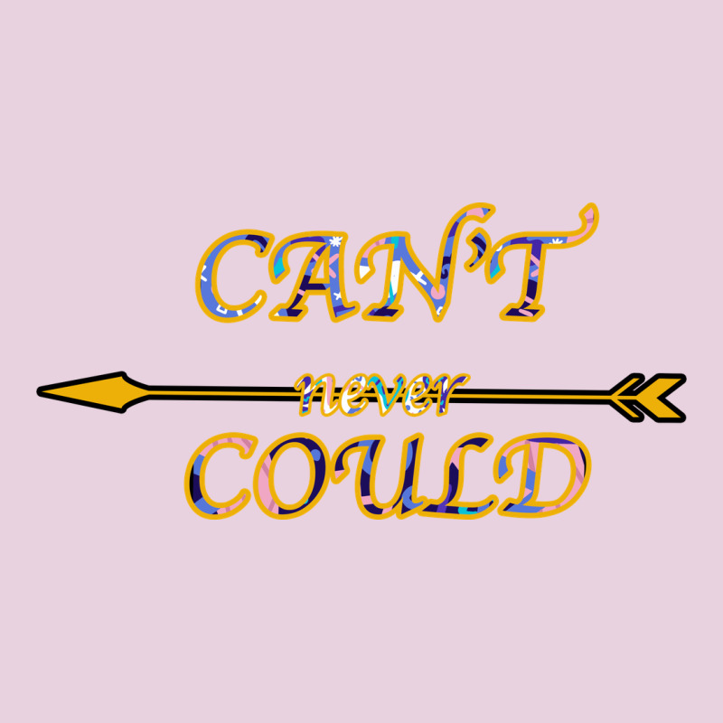 Can't Never Could Ladies Tee by Bettercallsaul | Teevron
