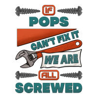 if pops can't fix it we are all screwed | Teevron