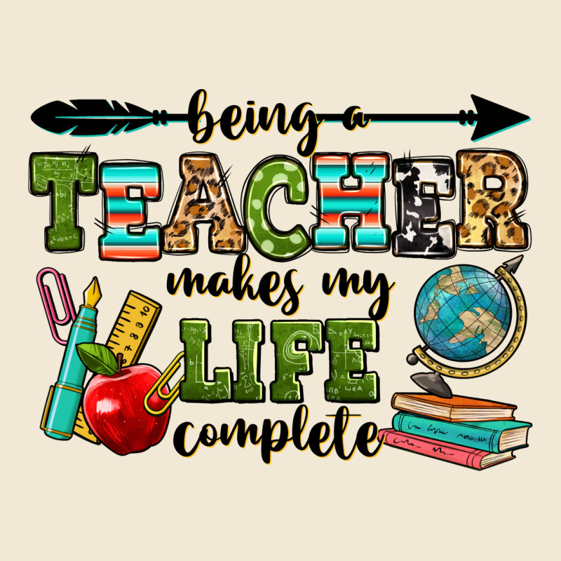 Being A Teacher Makes My Life Complete Premium Tee by RanaPortraitStore | Teevron