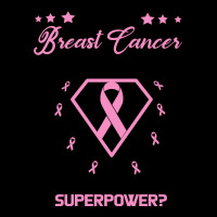 I Am A Breast Cancer Survivor What Is Your Superpower Ladies Tee | Teevron