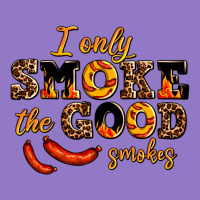 I Only Smoke The Good Smokes Urban Hoodie | Teevron
