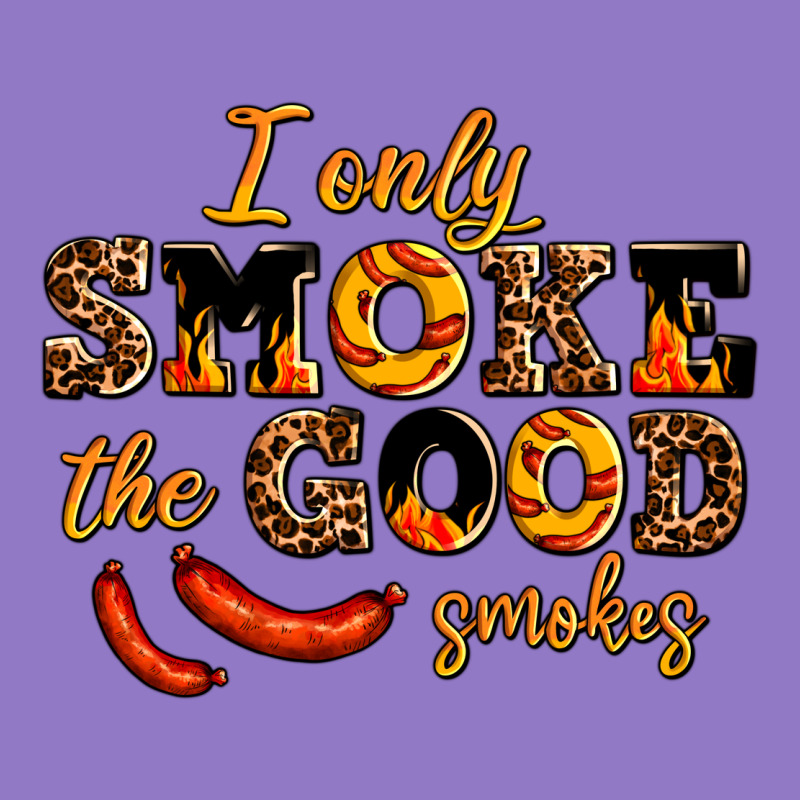 I Only Smoke The Good Smokes Urban Hoodie by AdoDesignShop | Teevron