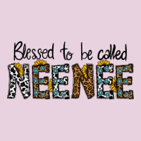 Blessed To Be Called Neenee Classic Tee | Teevron
