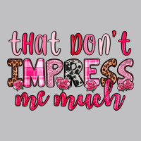 That Don T Impress Me Much Long Sleeve Tee | Teevron