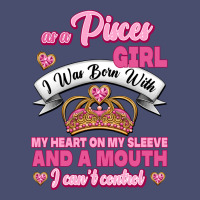 As A Pisces Girl I Was Born With My Heart On My Sleeve And A Mouth Vintage Tee | Teevron