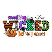 something wicked this way comes | Teevron