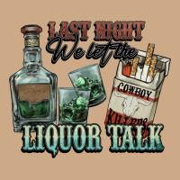 Last Night We Let The Liquor Talk Cowboy Vintage Hoodie | Teevron