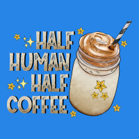 Half Human Half Coffee Premium Hoodie | Teevron